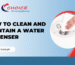 How to Clean and Maintain a Water Dispenser